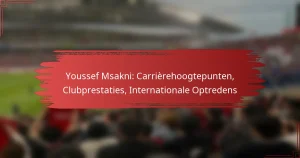 Youssef Msakni: Carrièrehoogtepunten, Clubprestaties, Internationale Optredens